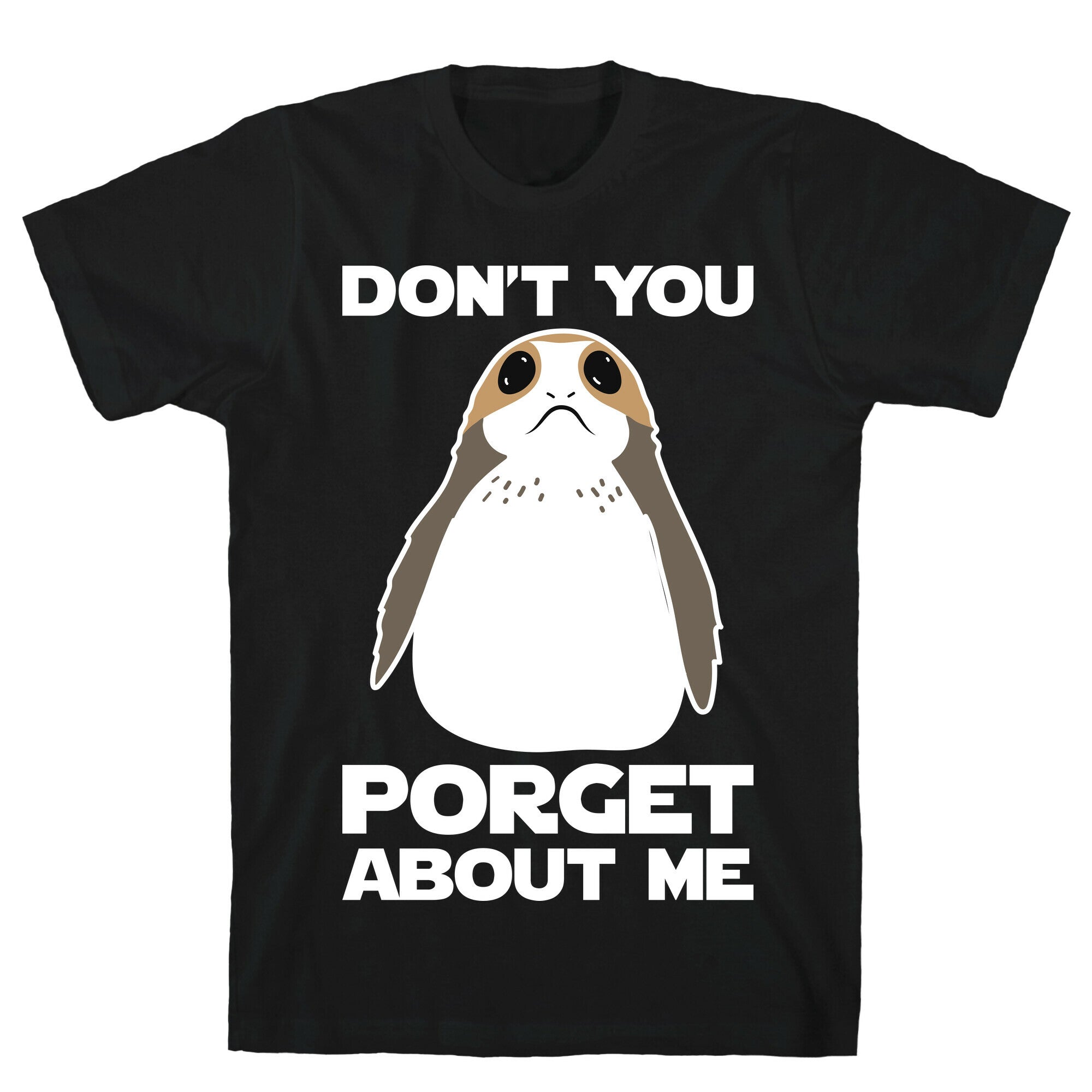 Don't You Porget About Me T-Shirt